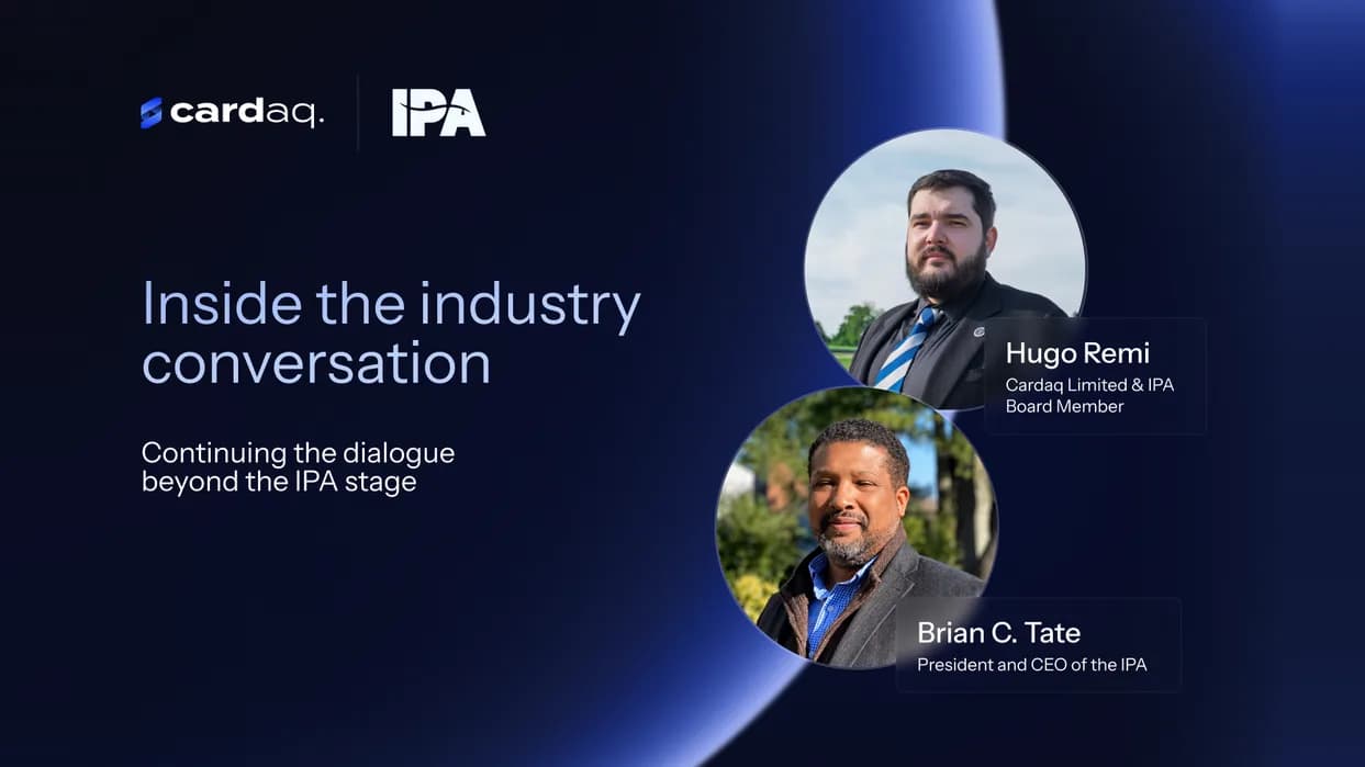 In Conversation: Cardaq and the IPA on Industry Dialogue, Innovation and the Future of Payments